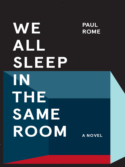 Title details for We All Sleep in the Same Room by Paul Rome - Wait list